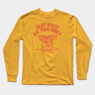 ENJOY HEALTH EAT YOUR HONEY Long Sleeve T-Shirt